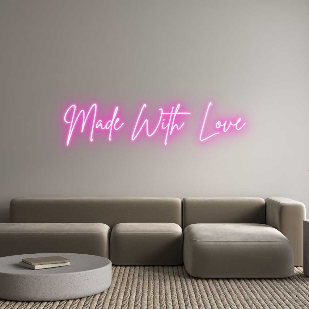 Custom Neon: Made With Love