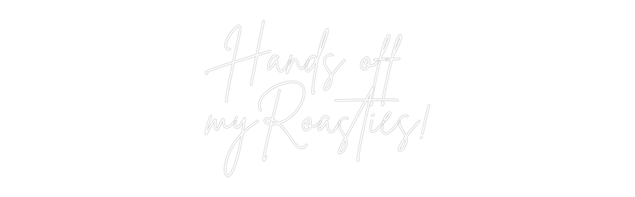 Custom Neon: Hands off
my...