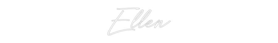 Custom Neon: Ellen