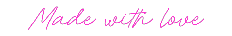 Custom Neon: Made with love