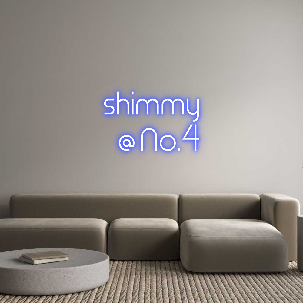Custom Neon: shimmy
@ No.4