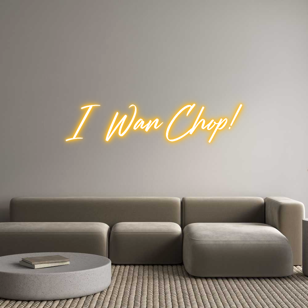 Custom Neon: I Wan Chop!