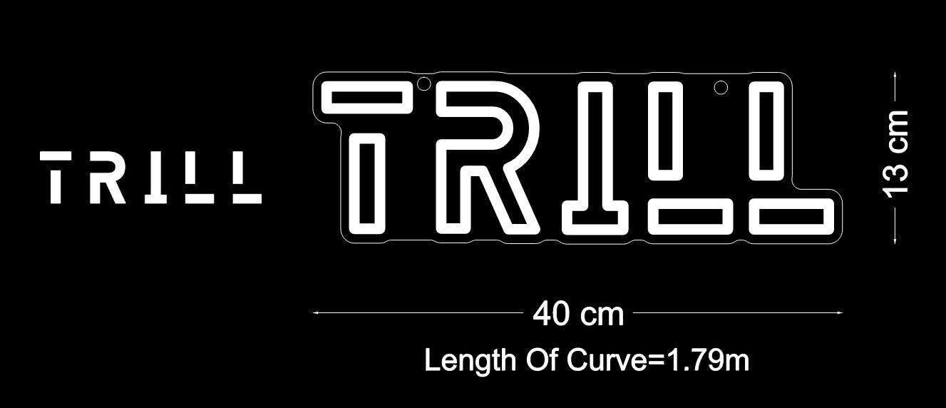 Custom Neon: TRILL