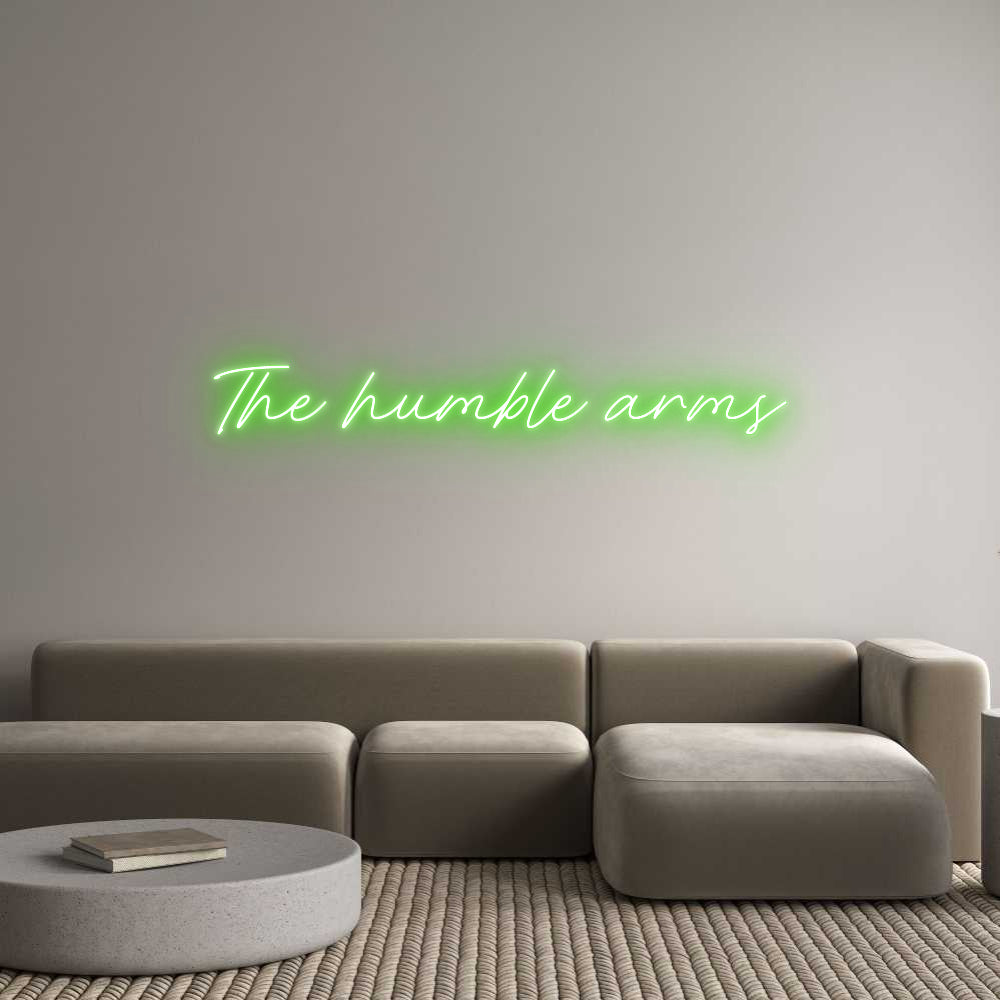Custom Neon: The humble arms