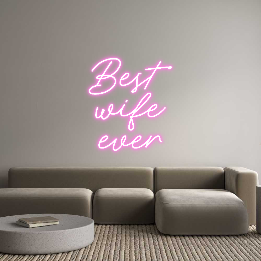 Custom Neon: Best
wife
e...