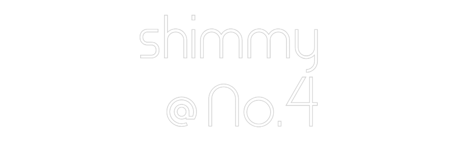 Custom Neon: shimmy
@ No.4