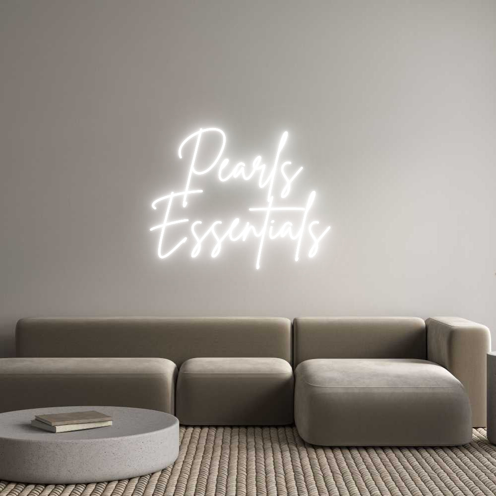 Custom Neon: Pearls
Esse...