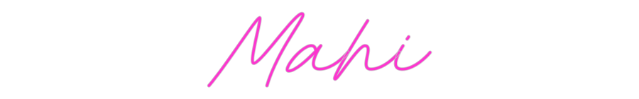 Custom Neon: Mahi