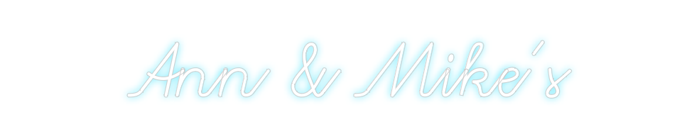 Custom Neon: Ann & Mike’s