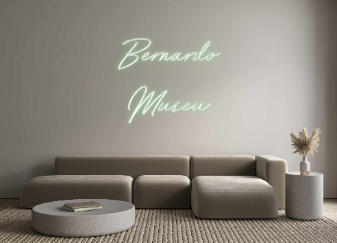 Custom Neon: Bernardo
Museu