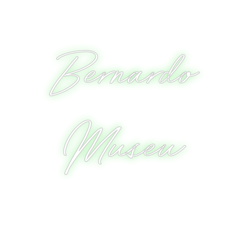 Custom Neon: Bernardo
Museu