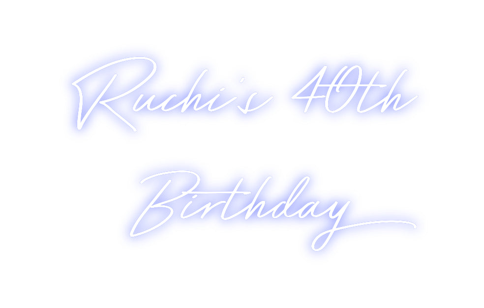 Custom Neon: Ruchi’s 40th
...