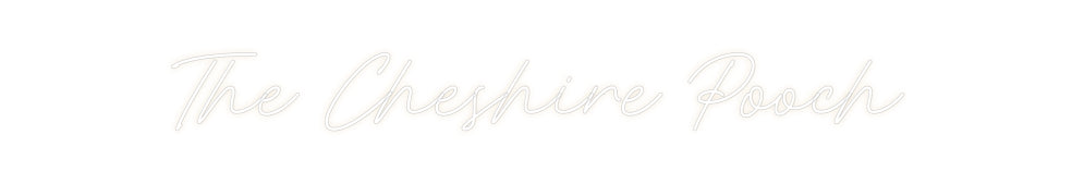 Custom Neon: The Cheshire ...