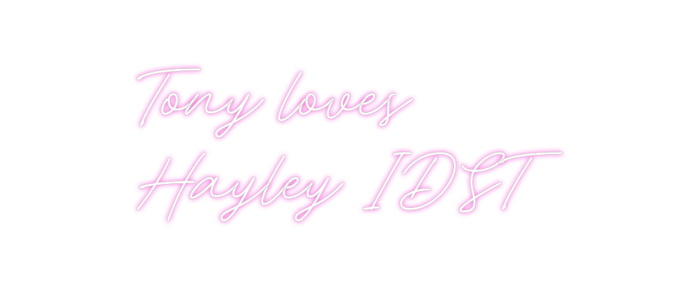 Custom Neon: Tony loves
H...