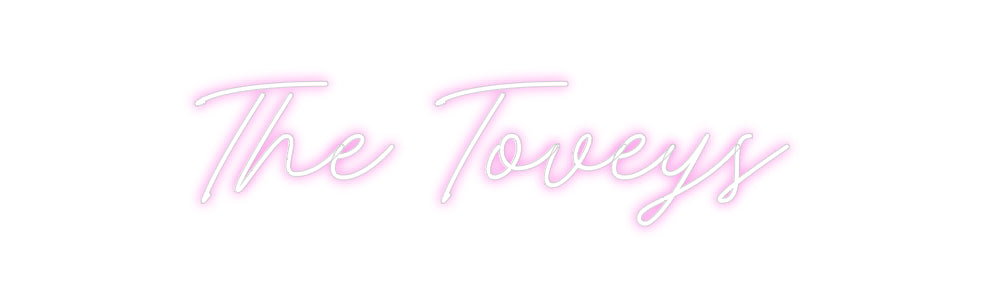 Custom Neon: The Toveys