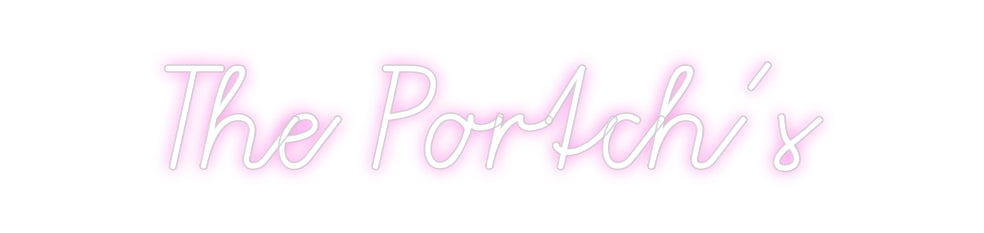 Custom Neon: The Portch’s