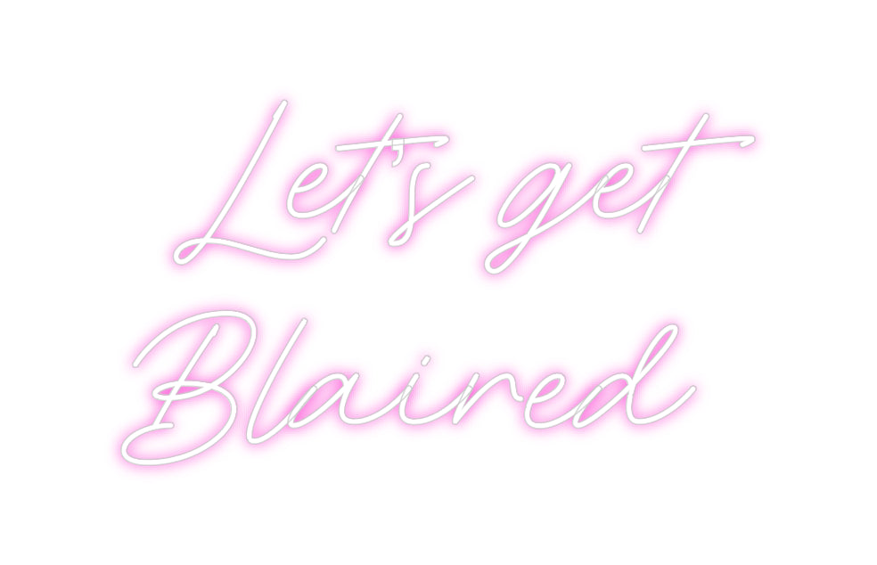 Custom Neon: Let’s get
B...