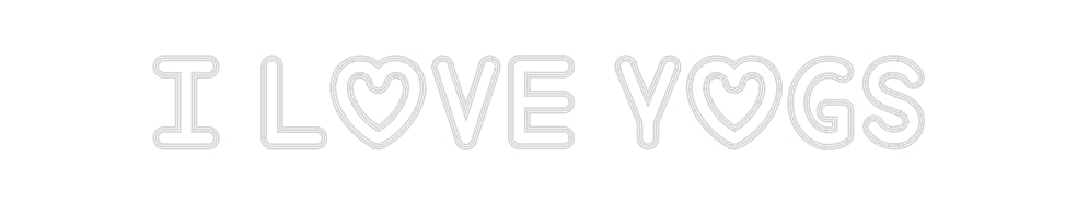 Custom Neon: I Love Yogs