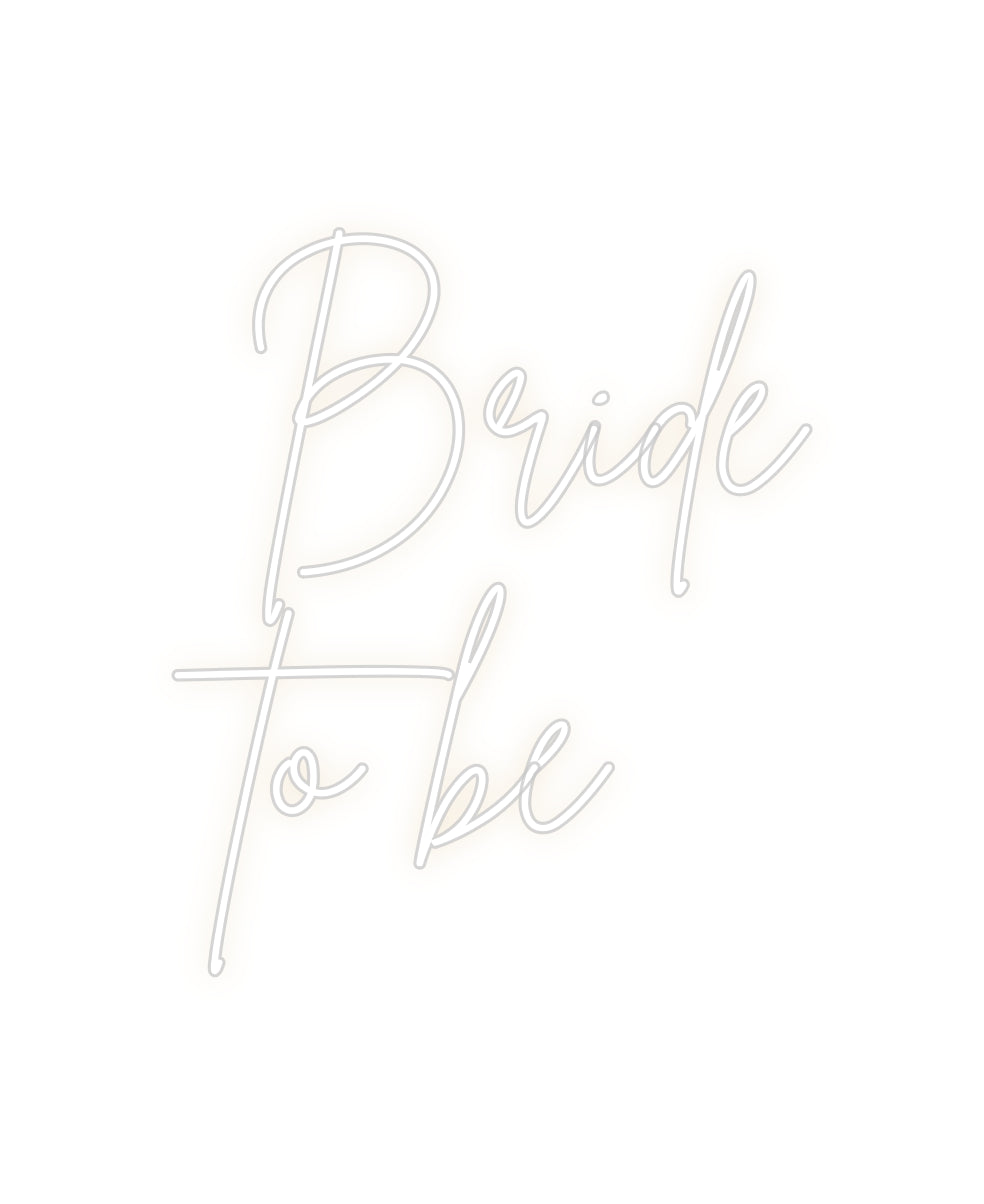 Custom Neon: Bride
t...