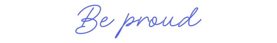 Custom Neon: Be proud