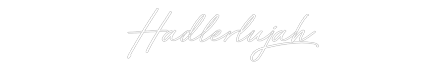 Custom Neon: Hadlerlujah