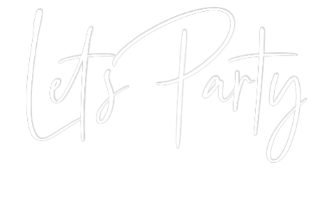 Custom Neon: Let’s Party
