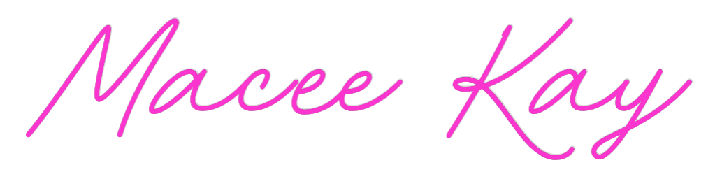 Custom Neon: Macee Kay