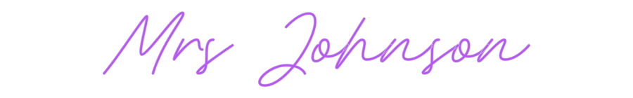 Custom Neon: Mrs Johnson