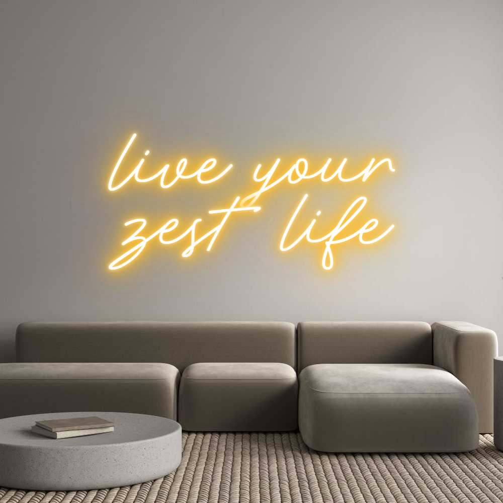 Custom Neon: live your
ze...