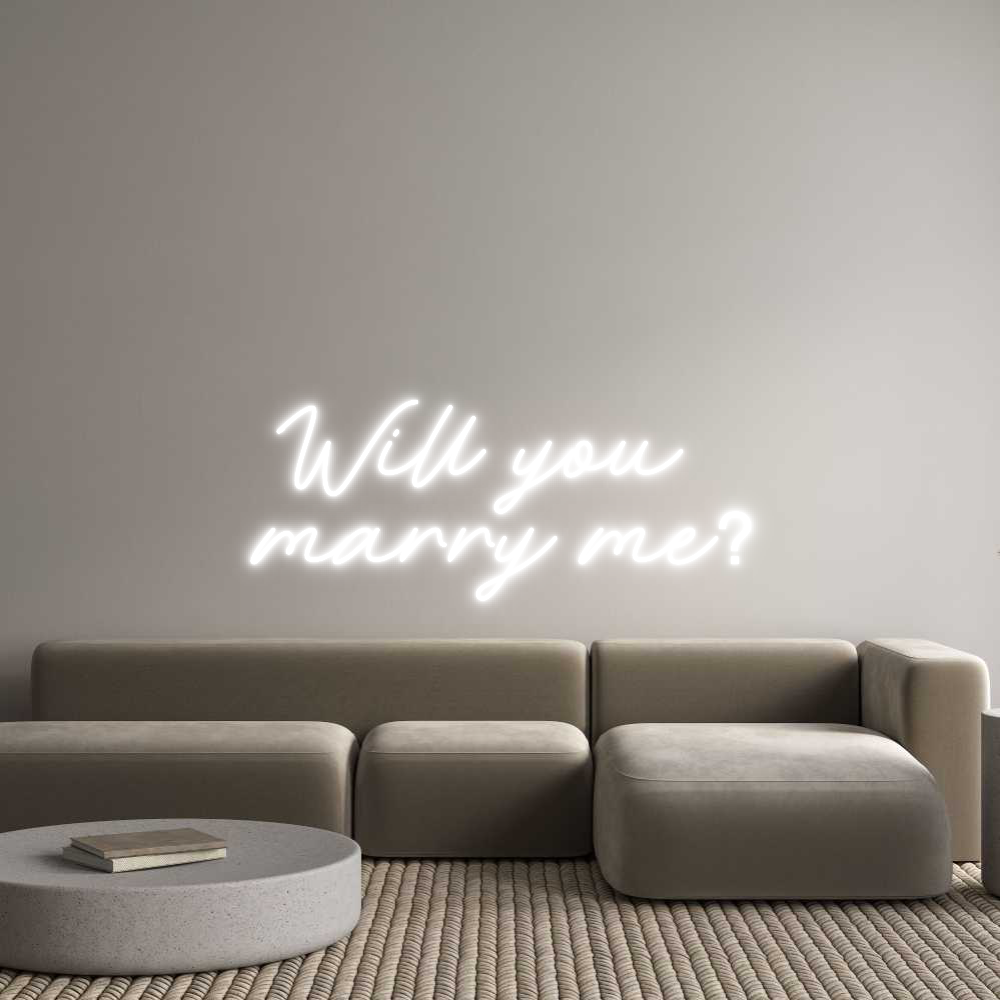 Custom Neon: Will you 
ma...