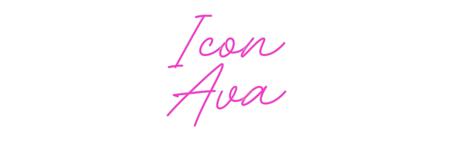 Custom Neon: Icon
Ava
