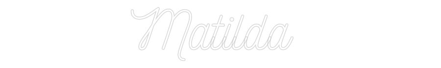 Custom Neon: Matilda