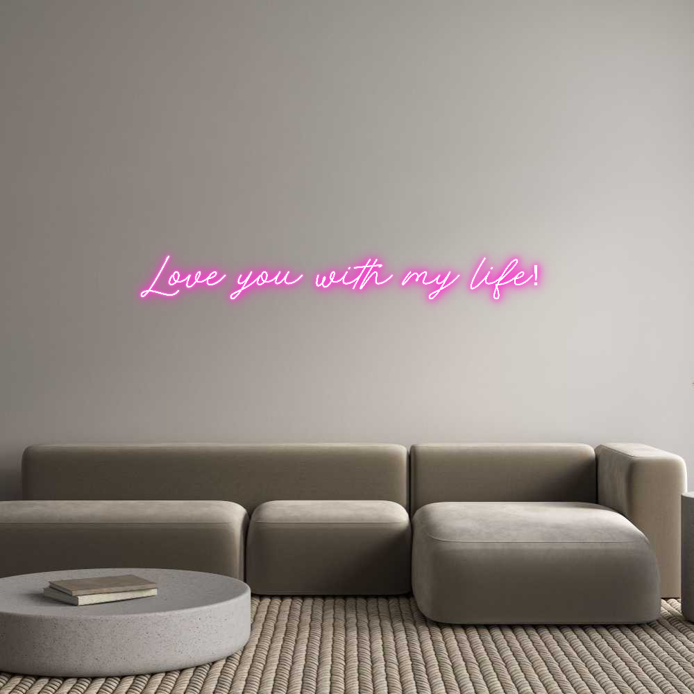 Custom Neon: Love you with...