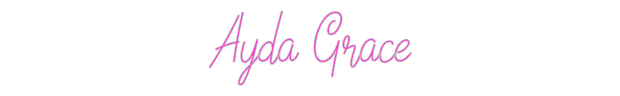 Custom Neon: Ayda Grace