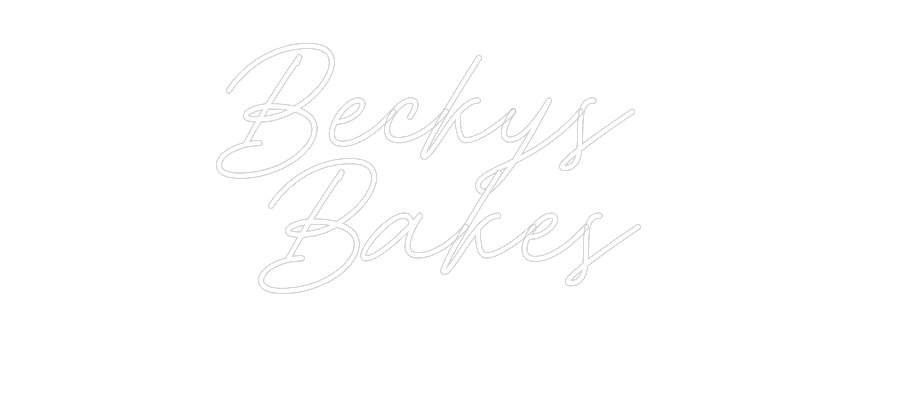 Custom Neon: Beckys 
Bake...
