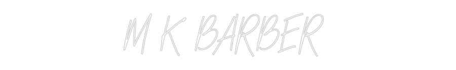 Custom Neon: M K BARBER