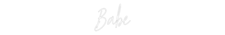 Custom Neon: Babe