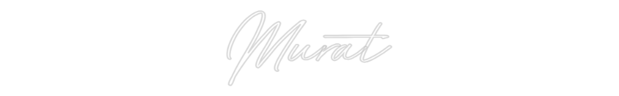 Custom Neon: Murat