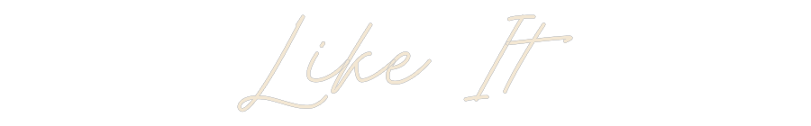 Custom Neon: Like It