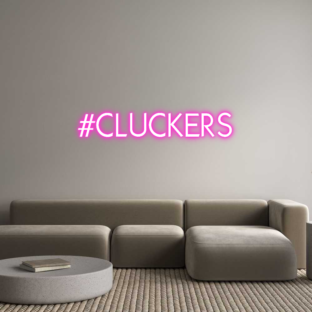 Custom Neon: #CLUCKERS