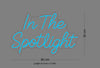 Custom Sign: In The Spotlight