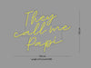Custom Sign: They call me Papi
