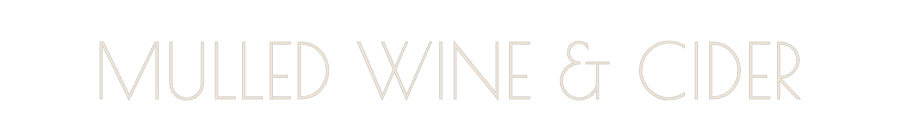 Custom Neon: MULLED WINE &...
