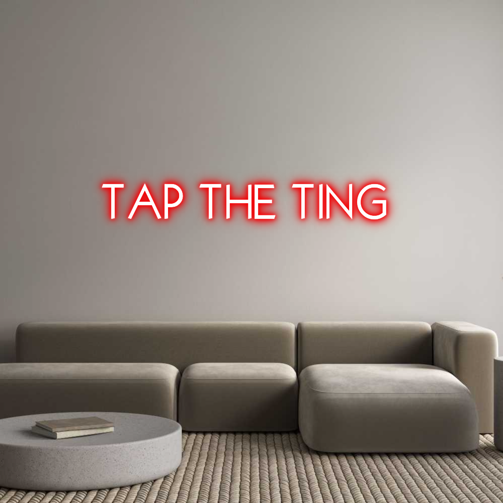 Custom Neon: TAP THE TING