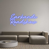 Custom Neon: Earkandi
Roa...