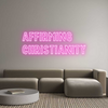 Custom Neon: affirming
Ch...