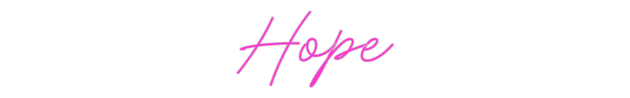Custom Neon: Hope