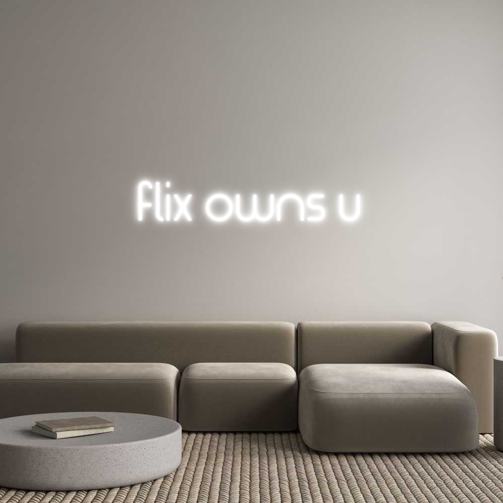 Custom Neon: flix owns u