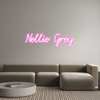 Custom Neon: Nellie Grey