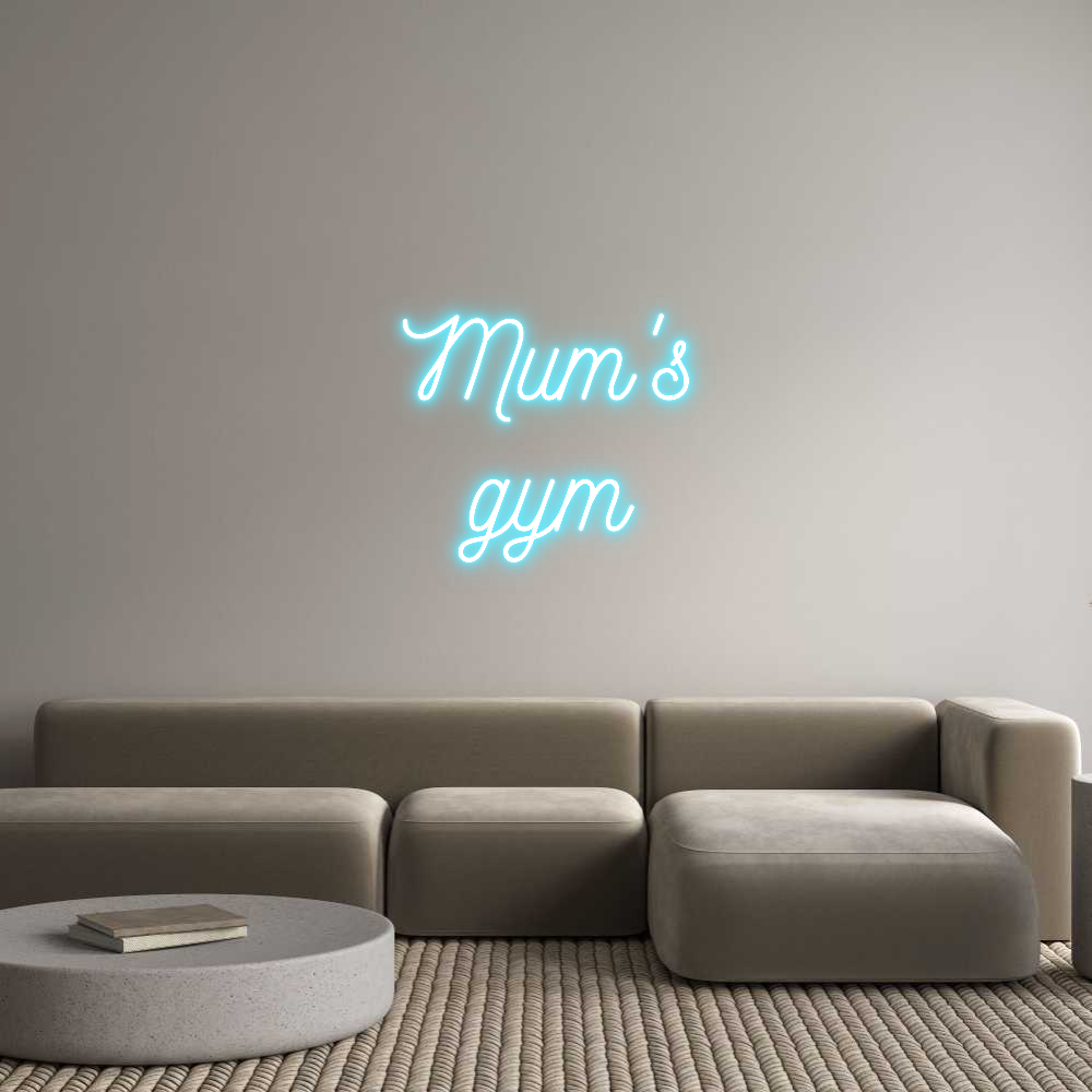 Custom Neon: Mum's
gym